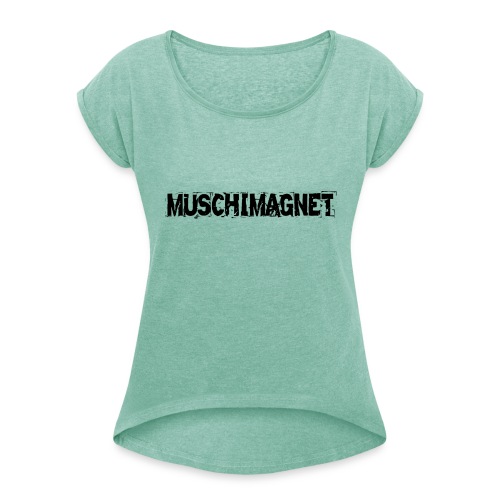 muschimagnet - Frauen T-Shirt mit gerollten Ärmeln