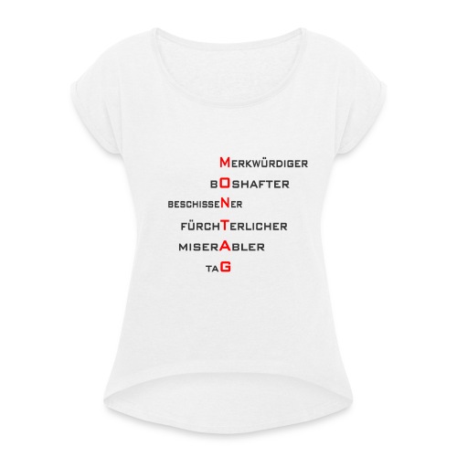 Montag-Style1 - Frauen T-Shirt mit gerollten Ärmeln