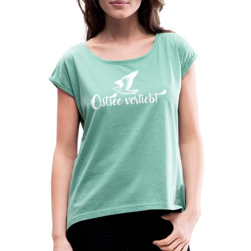 Ostssee verliebt - Frauen T-Shirt mit gerollten Ärmeln