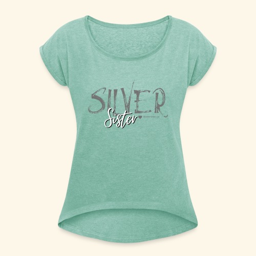 Silver Sister - Frauen T-Shirt mit gerollten Ärmeln