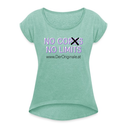 derOriginale.at Logo No Cops No Limits - Frauen T-Shirt mit gerollten Ärmeln