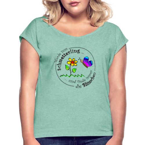 Kollektion - Blume - Frauen T-Shirt mit gerollten Ärmeln
