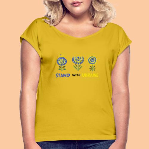 Stand with Ukraine - Women's T-Shirt with rolled up sleeves