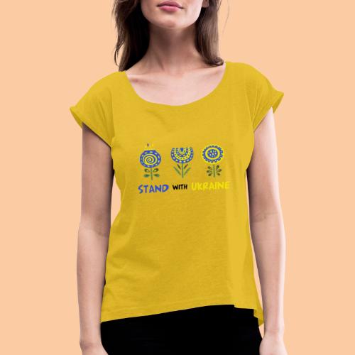 Stand with Ukraine - Women's T-Shirt with rolled up sleeves