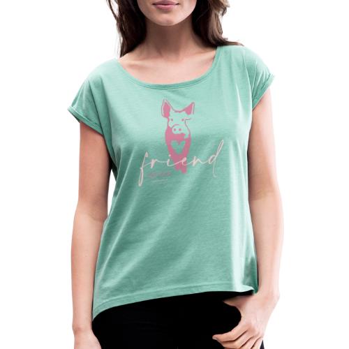 KONA friendnotfood rosa - Frauen T-Shirt mit gerollten Ärmeln