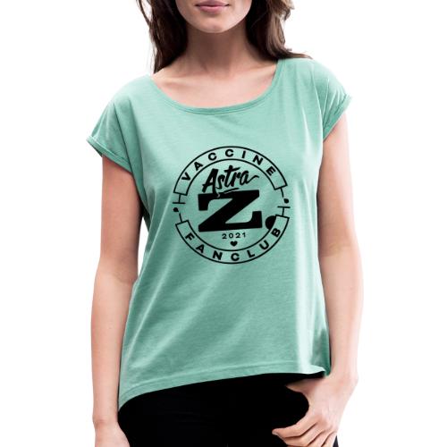 Astra Z. Vaccine Fanclub – endlich impfen! - Frauen T-Shirt mit gerollten Ärmeln