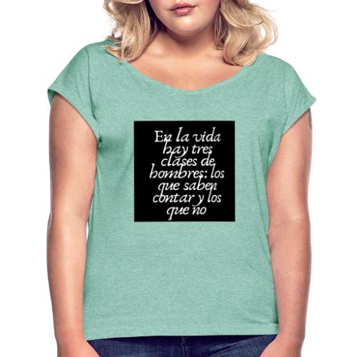 Frases graciosas - Camiseta con manga enrollada mujer