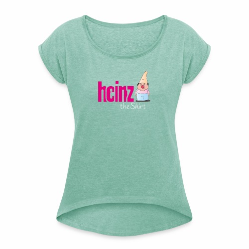 Logo Heinz THE SHIRT - Frauen T-Shirt mit gerollten Ärmeln