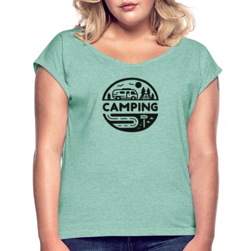Camping: Geschenkidee für Camper & Wohnmobil Fans - Frauen T-Shirt mit gerollten Ärmeln