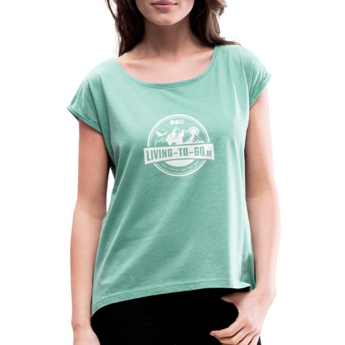 LivingToGo Fan-Shop Logo weiss - Frauen T-Shirt mit gerollten Ärmeln