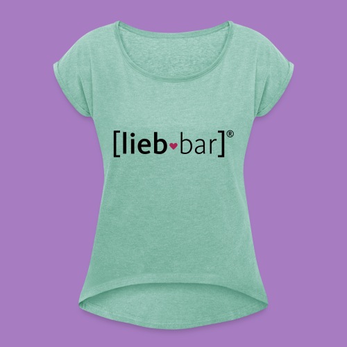 liebbar - Frauen T-Shirt mit gerollten Ärmeln