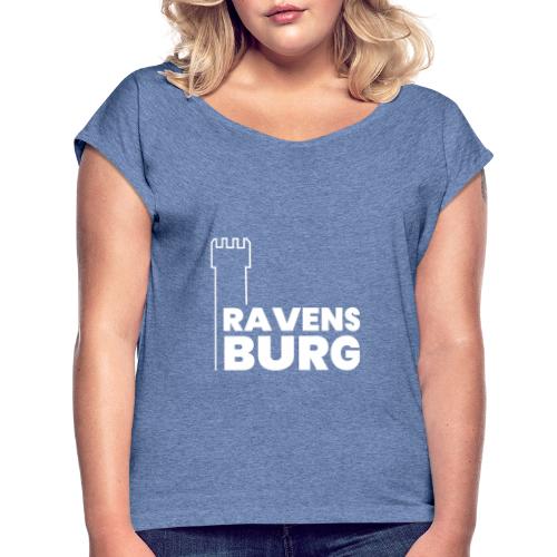 Ravensburg - Frauen T-Shirt mit gerollten Ärmeln