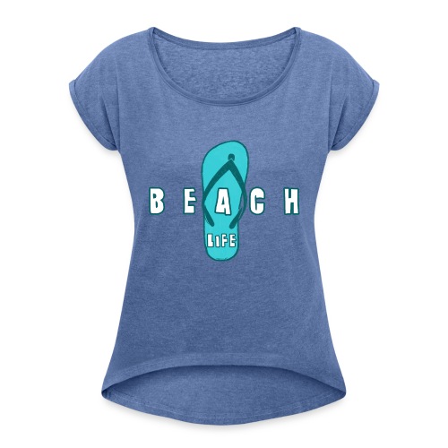 Beach Life varvastossu - Kesä tuotteet jokaiselle - Naisten T-paita, jossa rullatut hihat