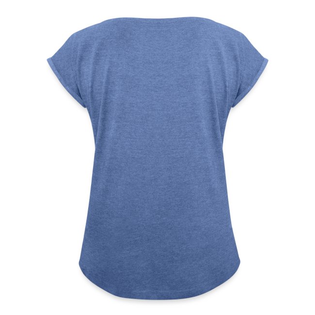 behauptet - Frauen T-Shirt mit gerollten Ärmeln
