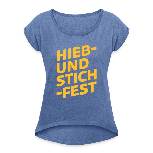 HIEB UND STICHFEST - Frauen T-Shirt mit gerollten Ärmeln