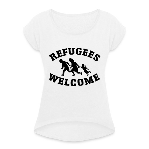 Refugees Welcome - Frauen T-Shirt mit gerollten Ärmeln
