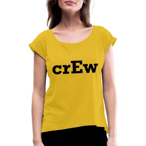 Crew Rockwell - Women's T-Shirt with rolled up sleeves