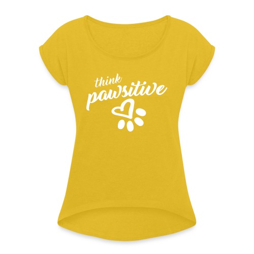 pawsitive - Frauen T-Shirt mit gerollten Ärmeln