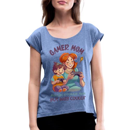 Gamer mom - just like a regular mom - but cooler - T-skjorte med rulleermer for kvinner