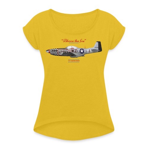 P 51 Big Beautiful Doll - Women's T-Shirt with rolled up sleeves