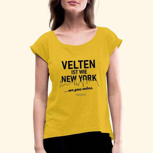 Velten ist wie New York - Frauen T-Shirt mit gerollten Ärmeln