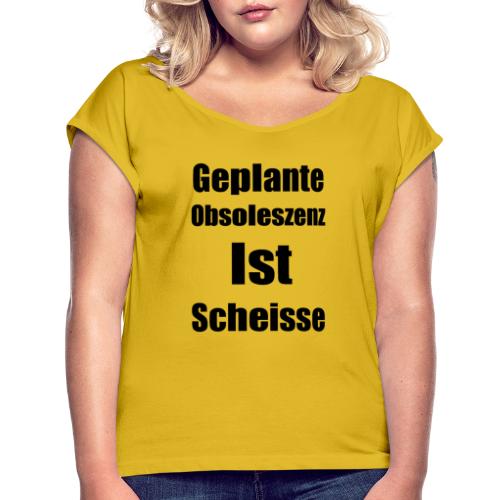 Obsoleszenz Schwarz Weiss - Frauen T-Shirt mit gerollten Ärmeln