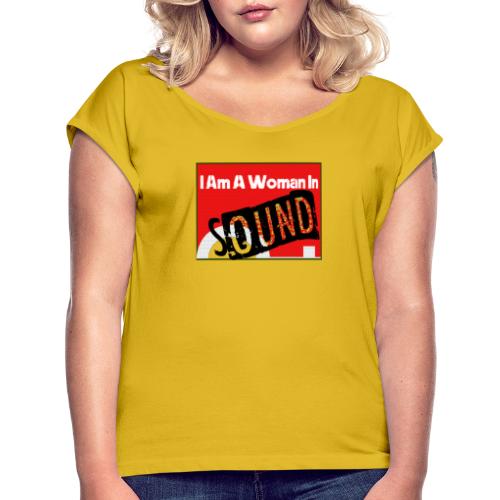 I am a woman in sound - red - Women's T-Shirt with rolled up sleeves