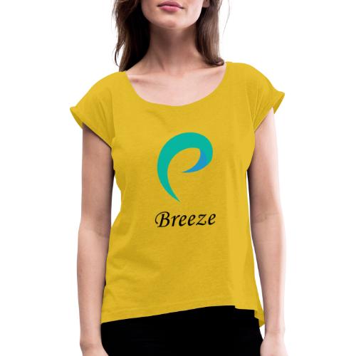 Breeze - Women's T-Shirt with rolled up sleeves