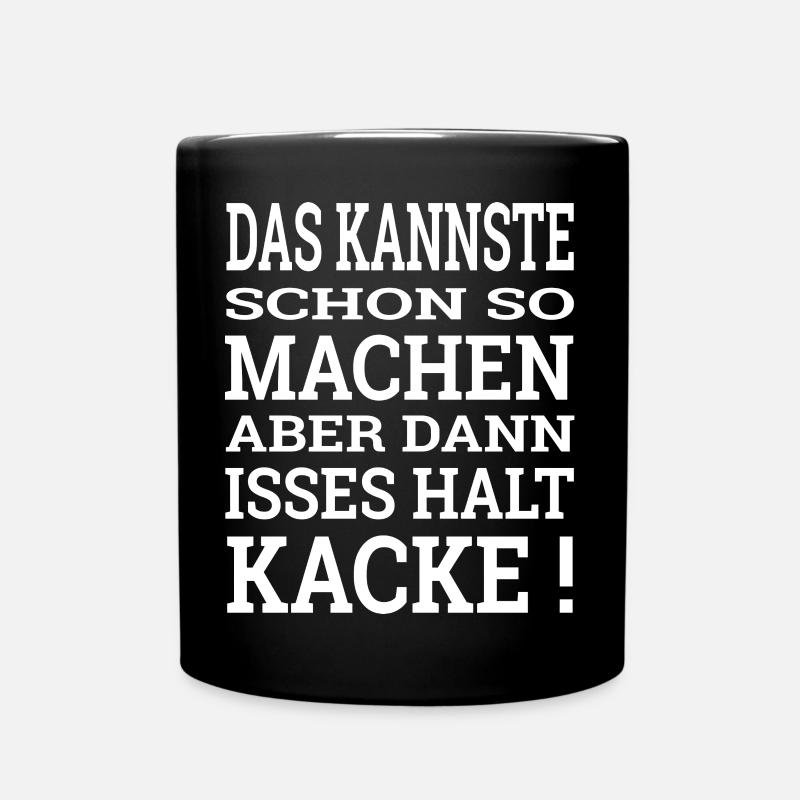 Das kannste schon so machen - Tasse einfarbig - Schwarz