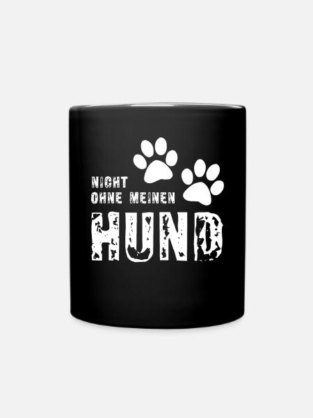 Nicht ohne meinen Hund - Tasse einfarbig - Schwarz
