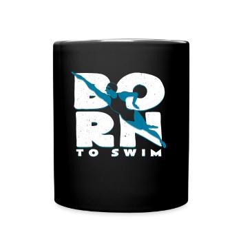 Geboren zum schwimmen | Schwimmsport Geschenkidee - Tasse einfarbig - Schwarz - Vorne