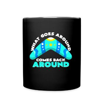 What Goes Around Comes Back Bumerang Geschenkidee - Tasse einfarbig - Schwarz - Vorne