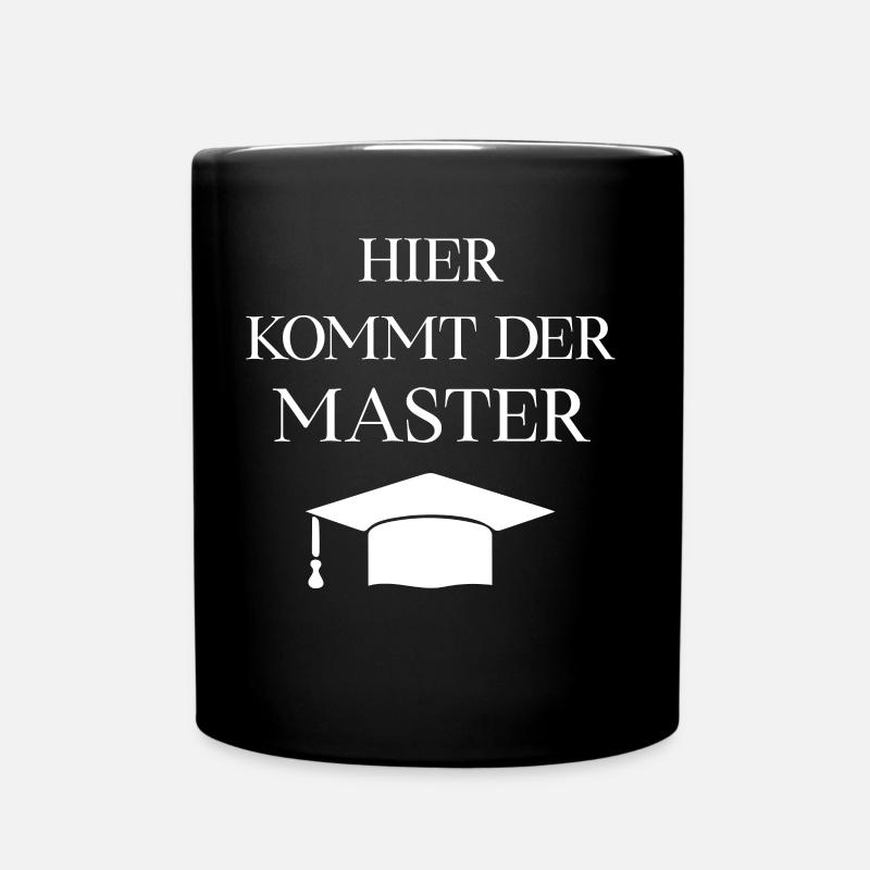 Hier kommt der Master | Masterabschluss Geschenk - Tasse einfarbig - Schwarz