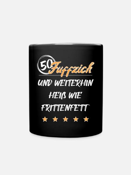 50. Geburtstag lustig Frittenfett - Tasse einfarbig - Schwarz