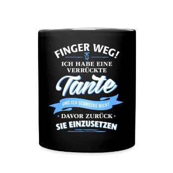 Finger weg! verrückte Tante Verwandte Familie Kind - Tasse einfarbig - Schwarz - Vorne