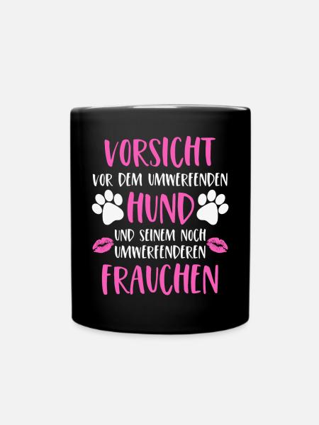 Hunde Frauchen Vorsicht vor dem umwerfenden Hund - Tasse einfarbig - Schwarz