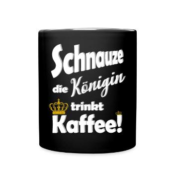 Schnauze die Koenigin trinkt Kaffee lustig Spruch - Tasse einfarbig - Schwarz - Vorne