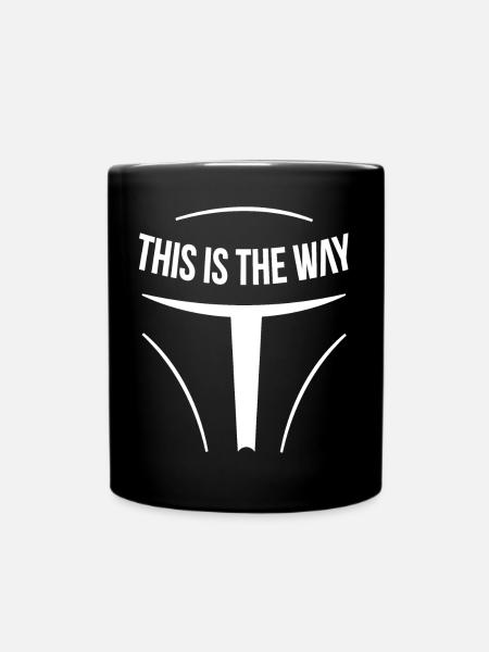 This is the way - Citation série TV Mando - Mug uni - noir