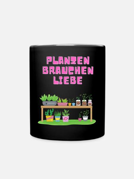 Pflanzen brauchen Liebe - Tasse einfarbig - Schwarz
