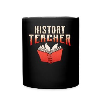 History Teacher History Teacher History - Full Colour Mug - black - Front