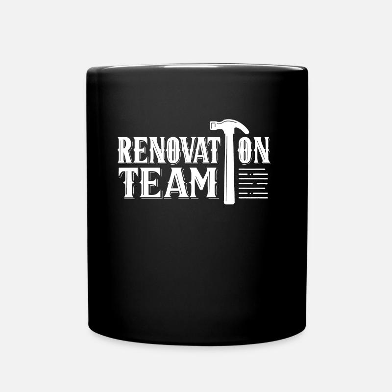 Team Renovierung Bauherr Restaurierung Renovieren - Tasse einfarbig - Schwarz