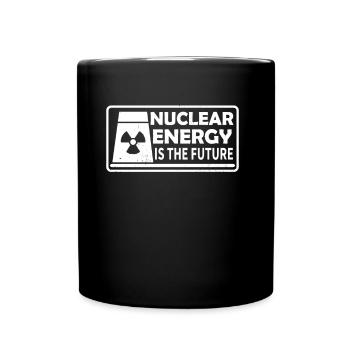 Kernenergie Ist Die Zukunft Atomkraft Kernkraft - Tasse einfarbig - Schwarz - Vorne