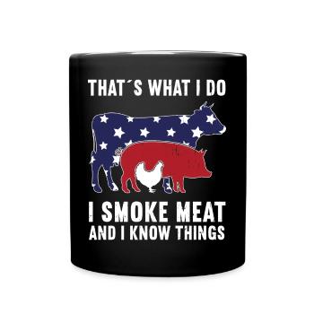 C’est ce que je fais, je fume de la viande et je sais des choses - Mug uni - noir - Devant