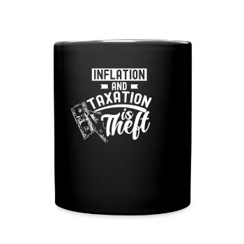 Inflation and taxes are robbed humor stagflation - Full Colour Mug - black - Front
