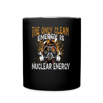 Die Einzige Saubere Energie Ist Die Kernenergie - Tasse einfarbig - Schwarz - Vorne