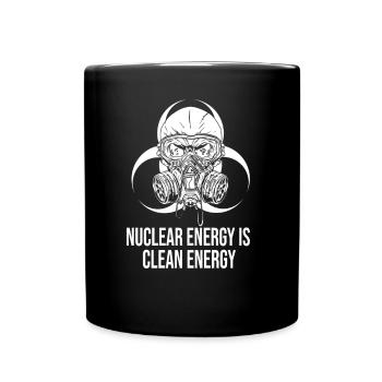 Kernenergie Ist Saubere Energie Kernkraft - Tasse einfarbig - Schwarz - Vorne