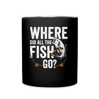 Wo Sind Die Ganzen Fische Hin? Fischen Fischer - Tasse einfarbig - Schwarz - Vorne