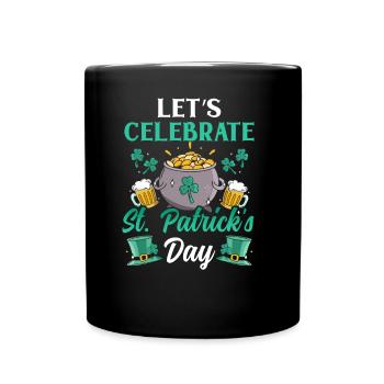 Feiern Wir Den St Patrick's Day St. Patricks Day - Tasse einfarbig - Schwarz - Vorne