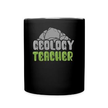 Geology teacher Teacher Geologist Geology Profession - Full Colour Mug - black - Front