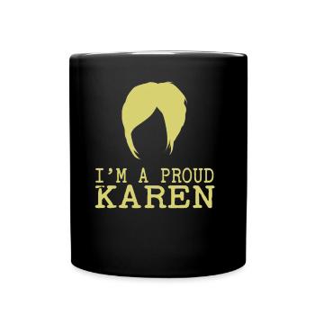 Ich Bin Eine Stolze Karen Meme Lustig Karens - Tasse einfarbig - Schwarz - Vorne